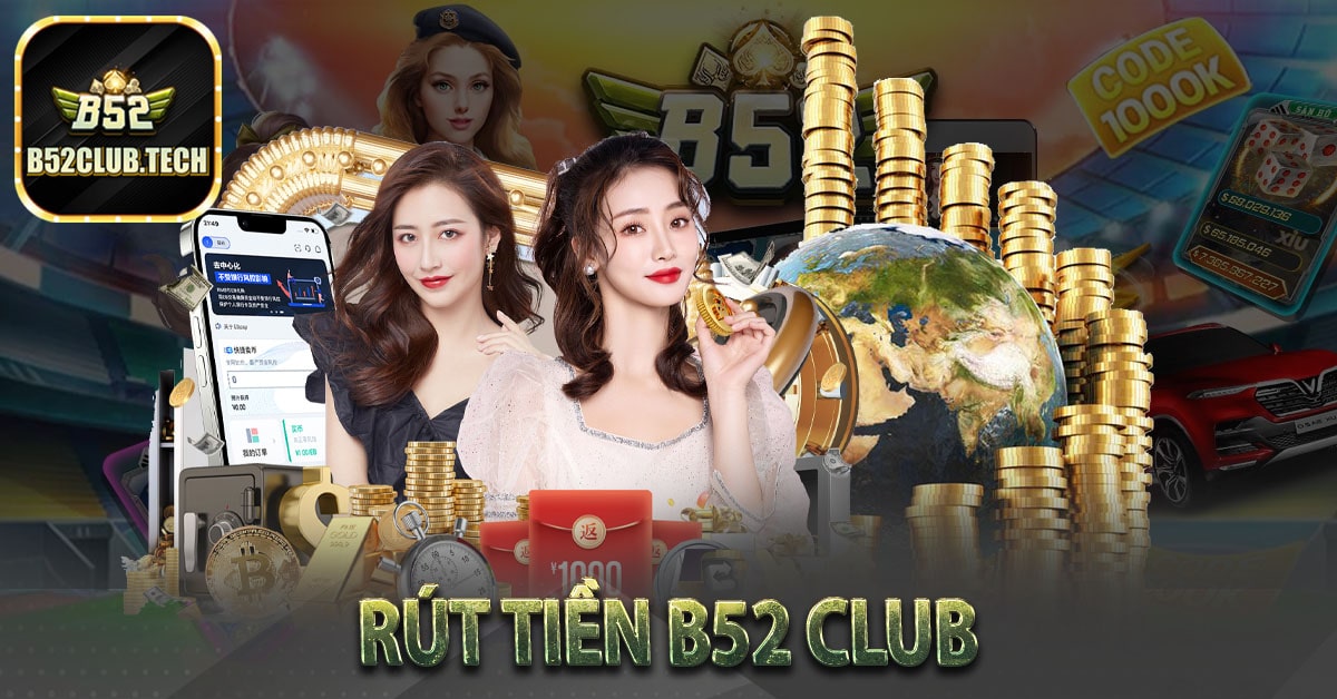 Rút tiền B52 club